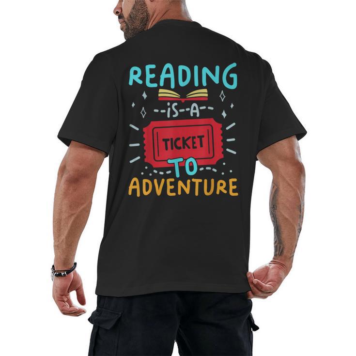 Reading Is A Ticket To Adventure Fun Book Lovers Fun Men's Back Print T-Shirt