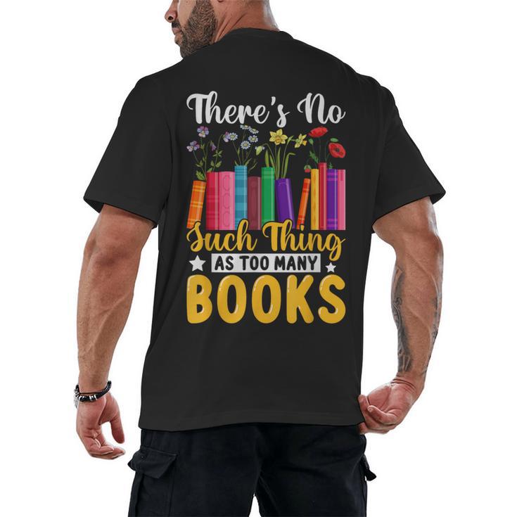There's No Such Thing As Too Many Books Men's Back Print T-Shirt