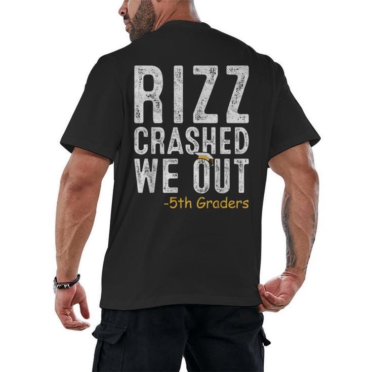 Rizz Crashed We Out 5th Grade Graduation Fifth Graders Men's Back Print T-Shirt