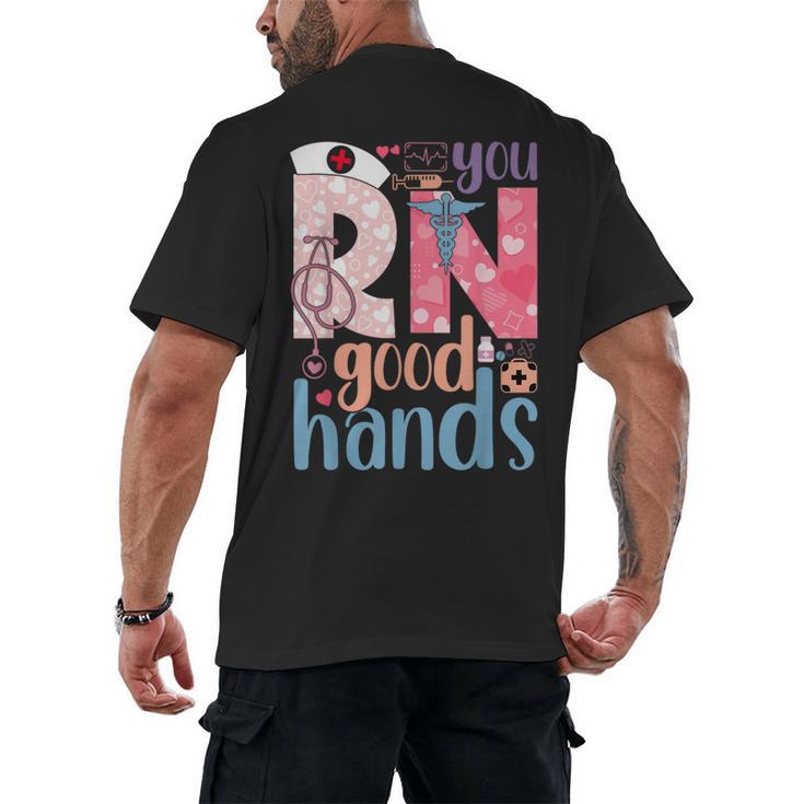 You RN Good Hands Cute Nurse Nursing Student Graduation Men's Back Print T-Shirt