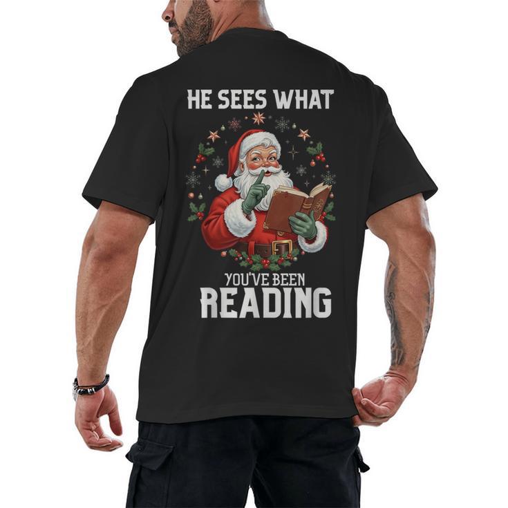 He Sees What You'Ve Been Reading Santa Book Lover Men's Back Print T-Shirt