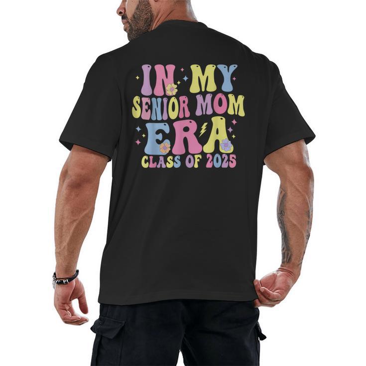 In My Senior Era Mom Class Of 2025 Senior 2025 Graduation Men's Back Print T-Shirt