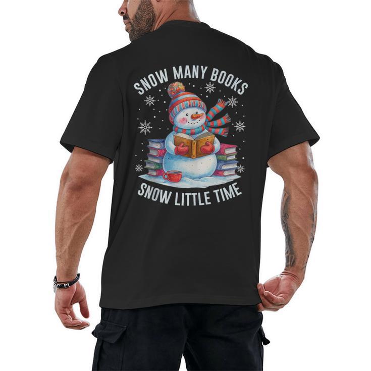 Snowman Reading Snow Many Books Snow Little Time Winter Men's Back Print T-Shirt