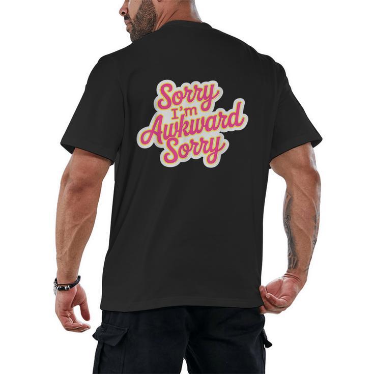 Sorry I'm Awkward Sorry Introvert Humor Men's Back Print T-Shirt