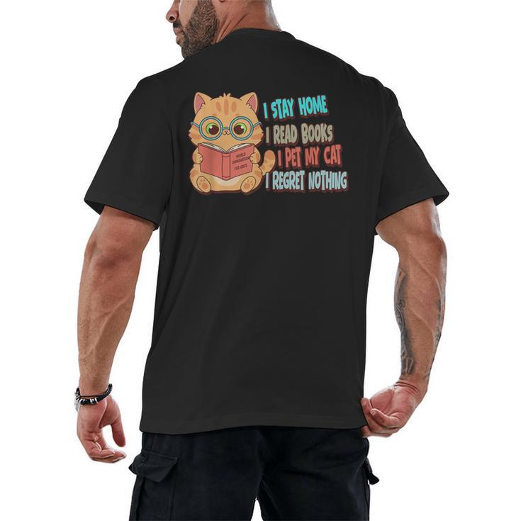 Stay Home Read Books Pet My Cat Regret Nothing Cats Book Men's Back Print T-Shirt