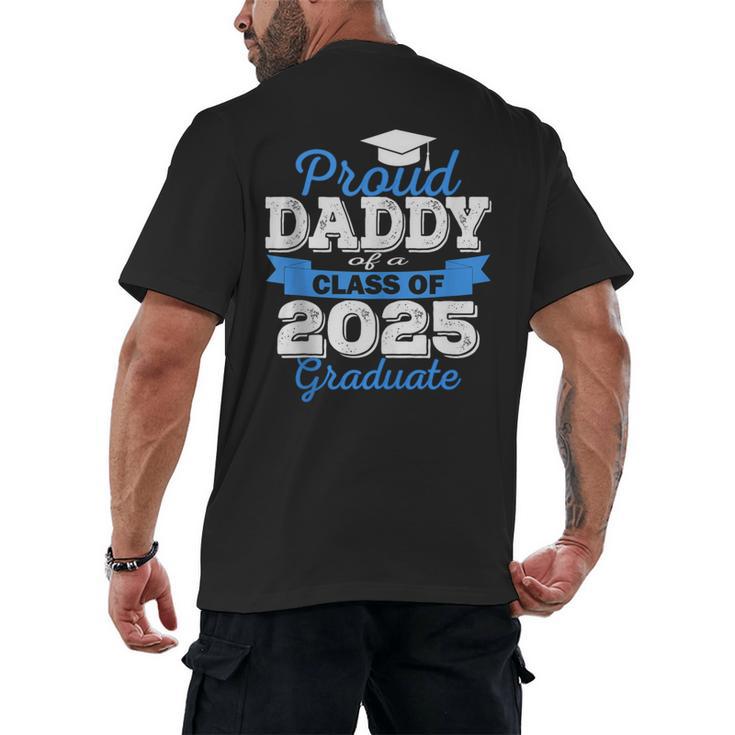 Super Proud Daddy Of 2025 Graduate Senior Graduation Family Men's Back Print T-Shirt