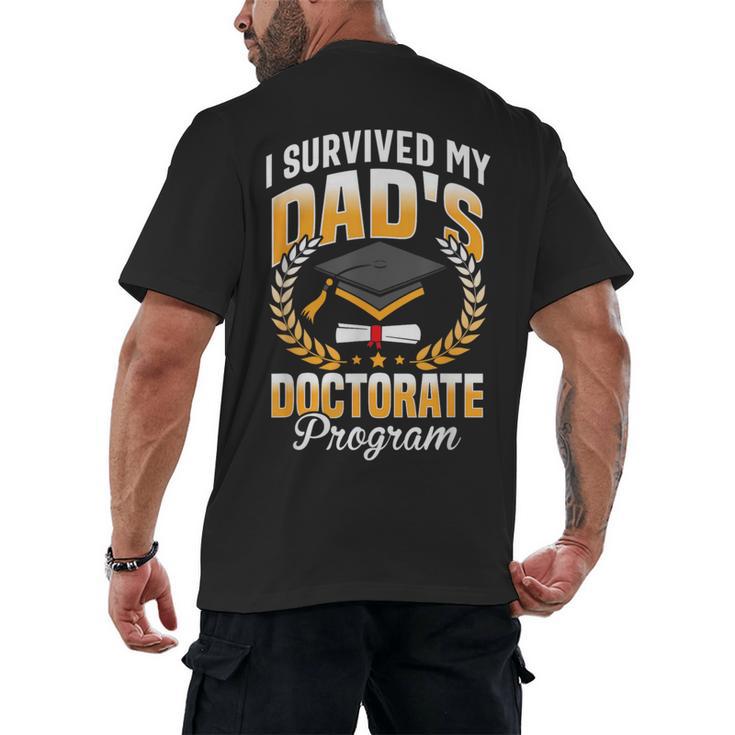 i Survived My Dads Doctorate Program Graduation Men's Back Print T-Shirt