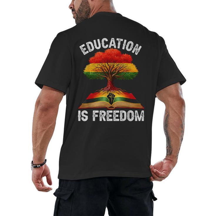 History Education Is Freedom Books Black History Men's Back Print T-Shirt