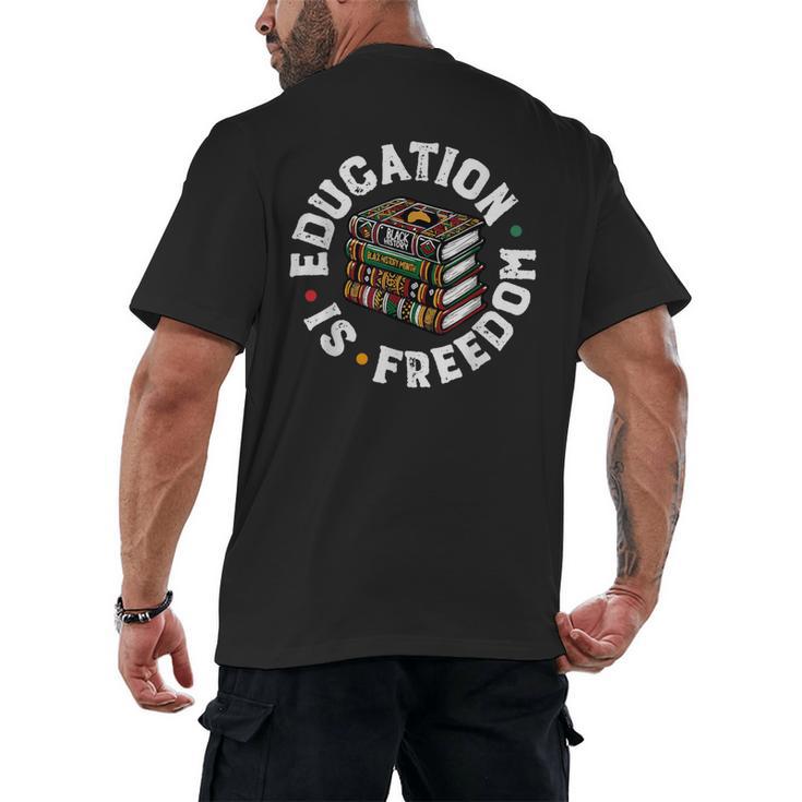 History Education Is Freedom Books Teach Black History Men's Back Print T-Shirt