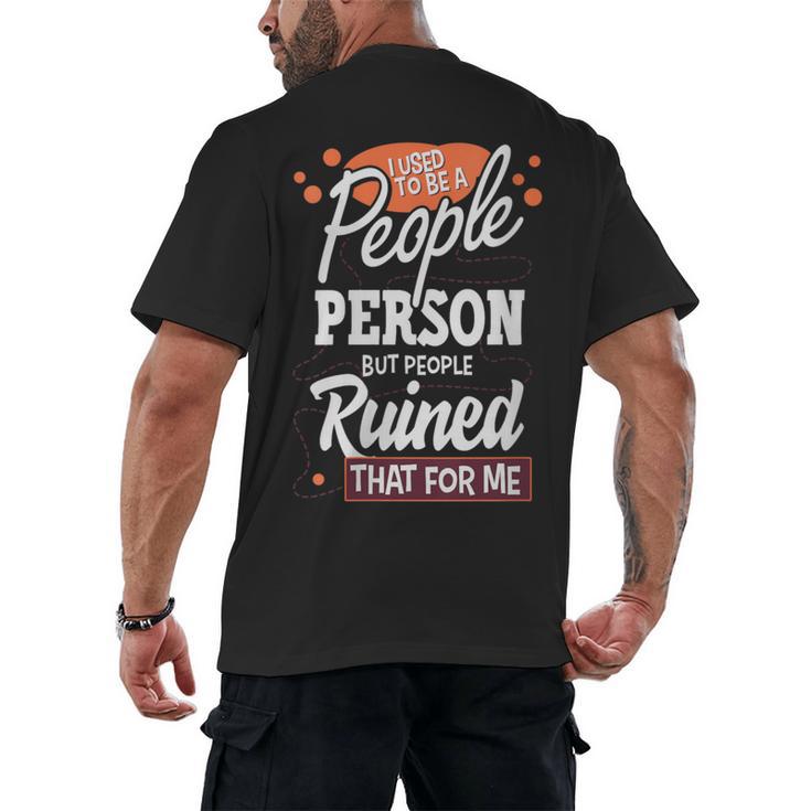 I Used To Be a People Person Antisocial Introvert Men's Back Print T-Shirt