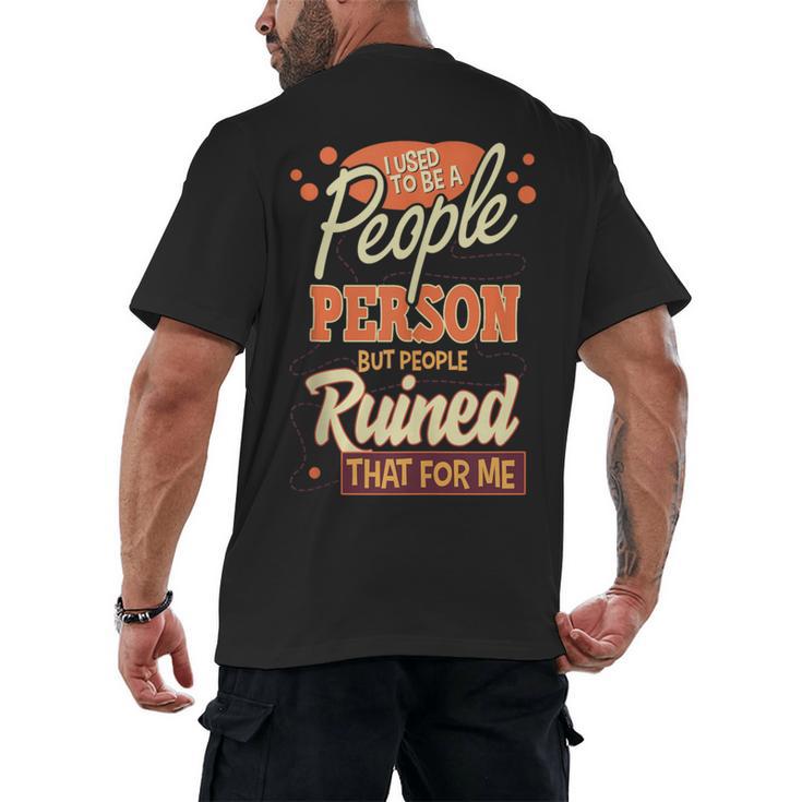 I Used To Be a People Person Antisocial Introvert Men's Back Print T-Shirt