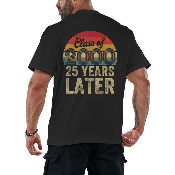 Vintage Class Of 2000 25 Years Later Reunion 25th Graduation Men's Back Print T-Shirt
