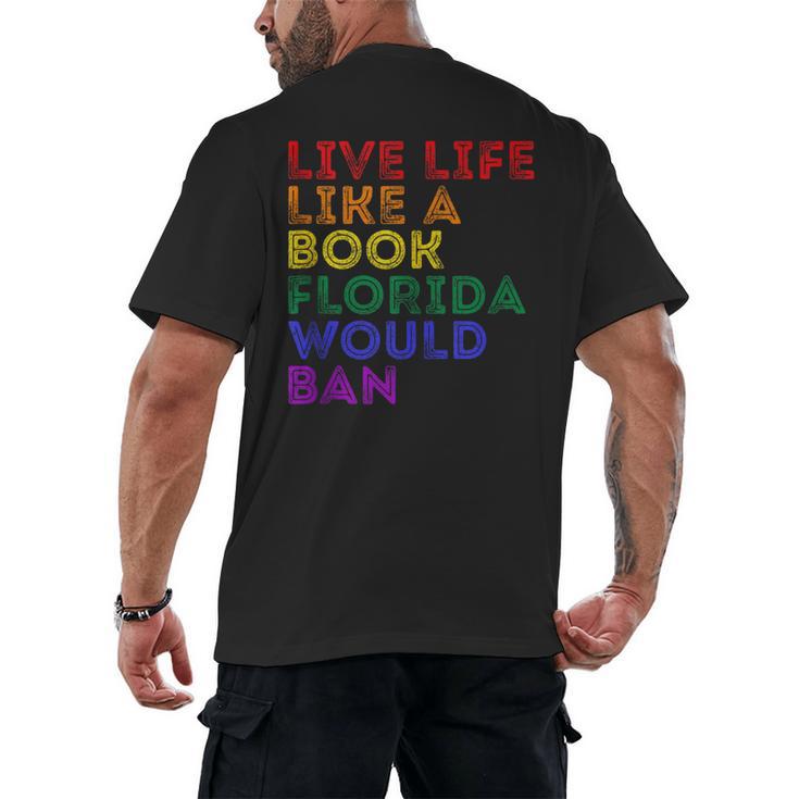 Vintage Live Life Like A Book Florida Would Ban LGBT Month Men's Back Print T-Shirt