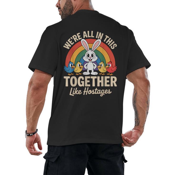 We'Re All In This Together Like Hostages Introvert Men's Back Print T-Shirt