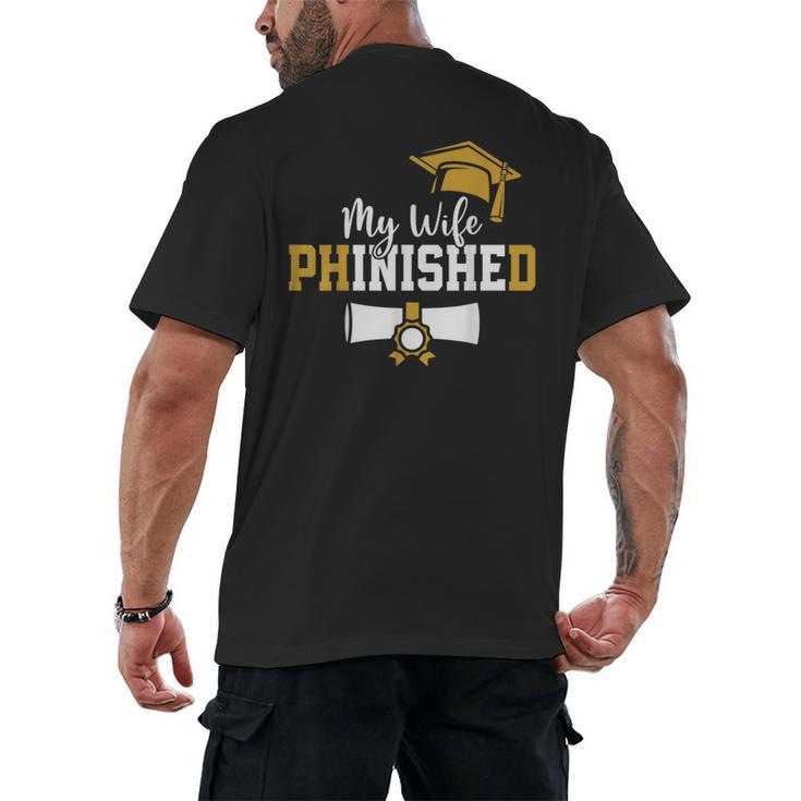 My Wife Phinished PhD Graduation Family Matching Men's Back Print T-Shirt