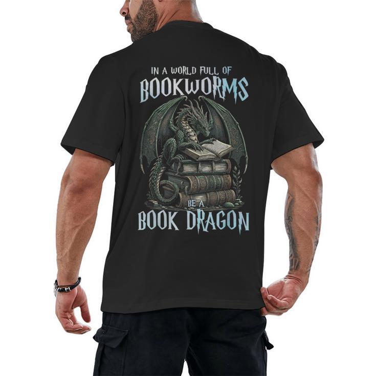 In A World Of Bookworms Be A Book Dragon Book Lover Reader Men's Back Print T-Shirt