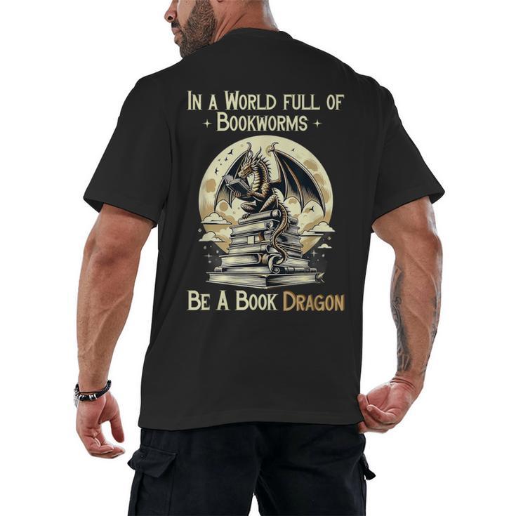 In a World Full Of Bookworms Be a Book Dragon Books Reading Men's Back Print T-Shirt