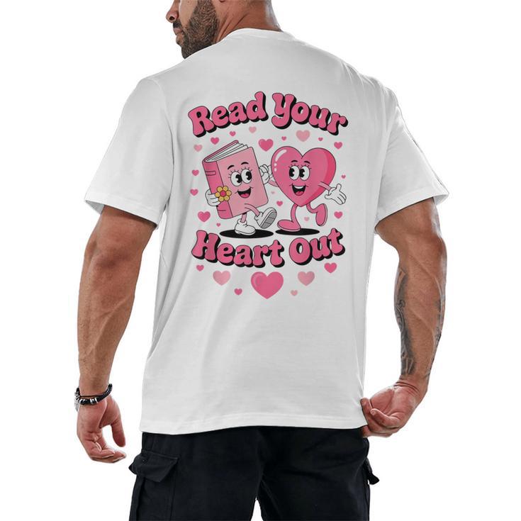 Book Lover Read Your Heart Out Teacher Kids Valentines Men's Back Print T-Shirt