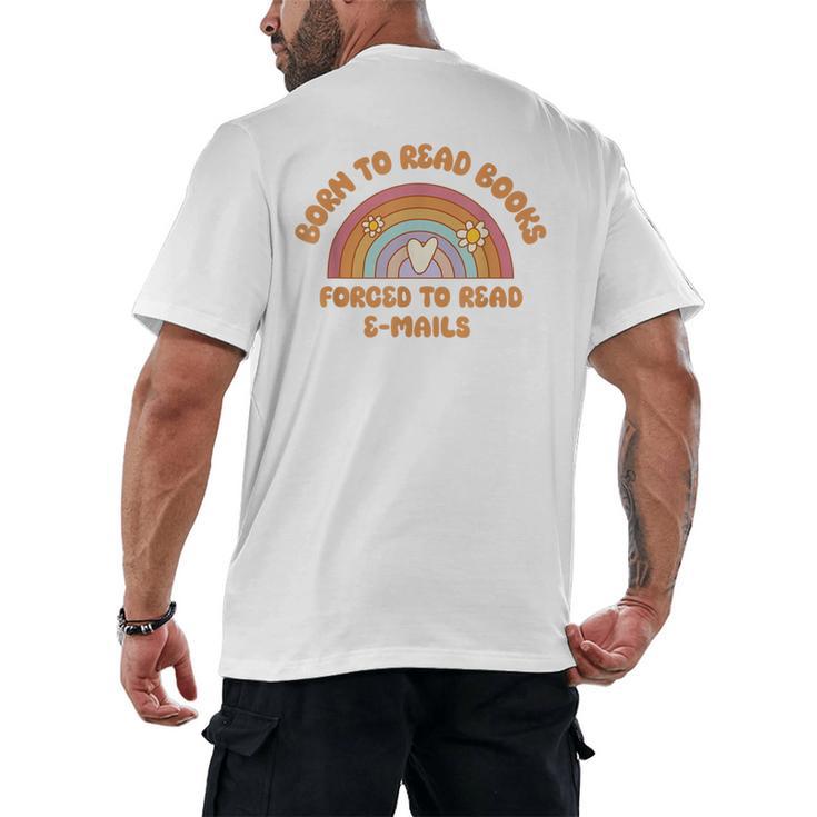 Born To Read Books Forced To Emails Vintage Retro Rainbow Men's Back Print T-Shirt