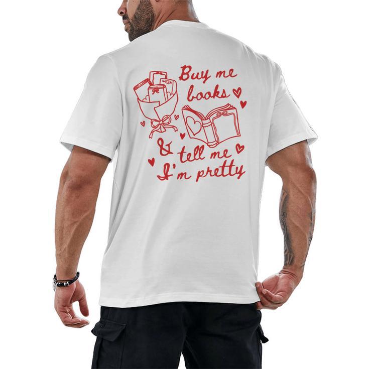 Buy Me Books And Tell Me I'm Pretty Men's Back Print T-Shirt