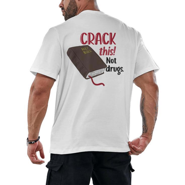 Christian Quote Holy Bible Crack This Book Not Drugs Men's Back Print T-Shirt