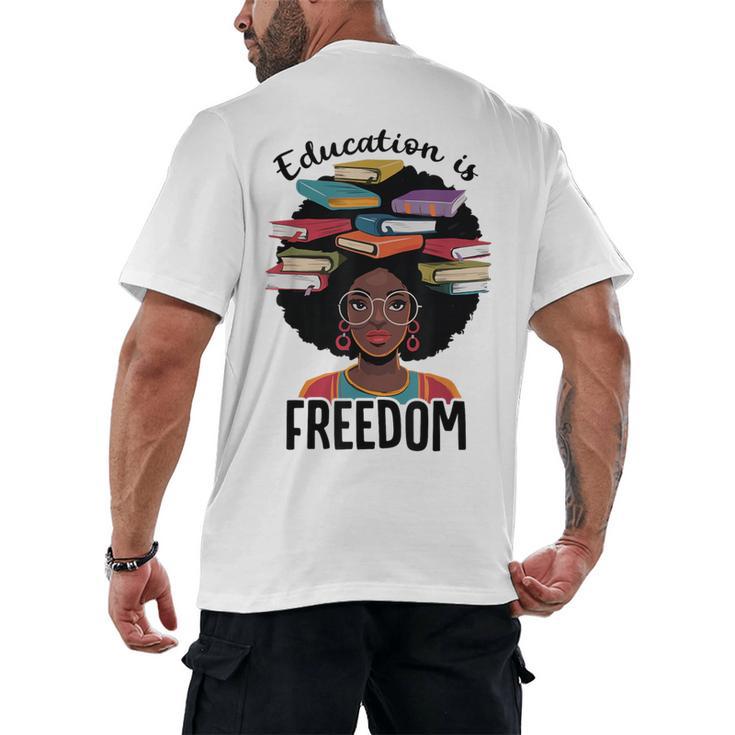 Education Is Freedom Teacher History Month Books Lover Men's Back Print T-Shirt