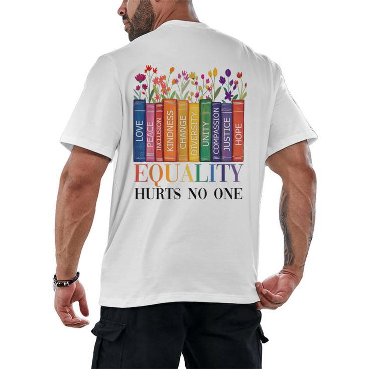 Equality Hurts No One LGBTQ Pride Books And Flowers Men's Back Print T-Shirt