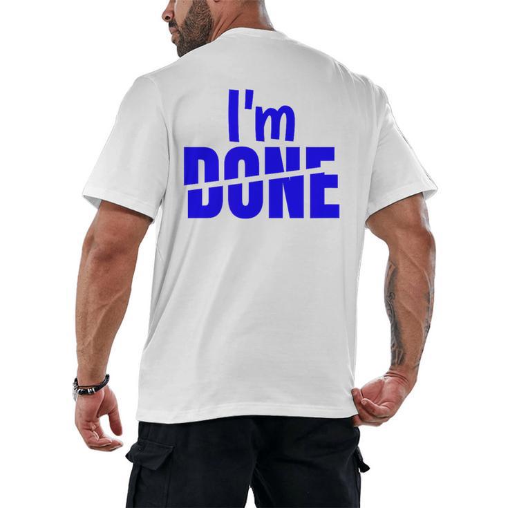 I'm Done Sarcastic Introvert Introversion Men's Back Print T-Shirt