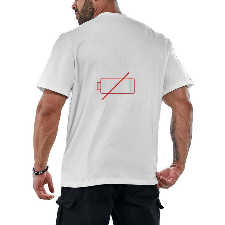 I'm So Over It Saying For Introvert And Shy People Men's Back Print T-Shirt