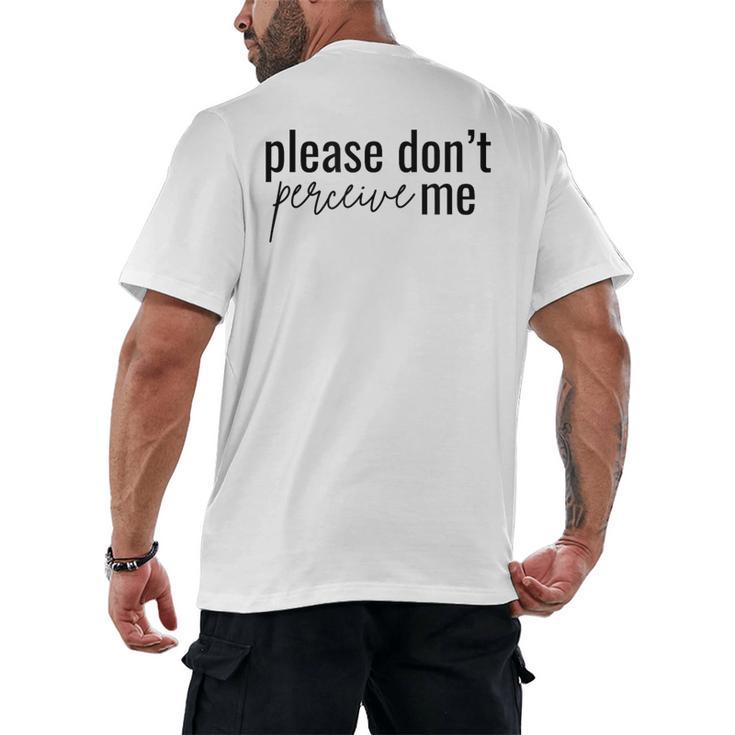 Introverted Don't Please Perceive Me Relatable Men's Back Print T-Shirt