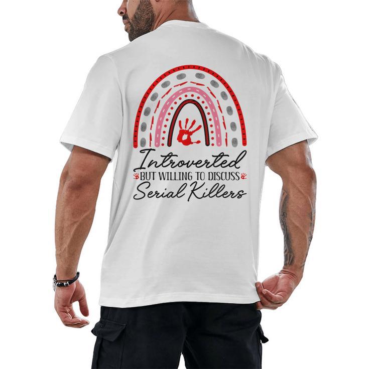 Introverted But Willing To Discuss Serial Killers True Crime Men's Back Print T-Shirt