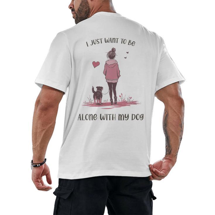 I Just Want To Be Alone With My Dog For Introvert Dog Mom Men's Back Print T-Shirt