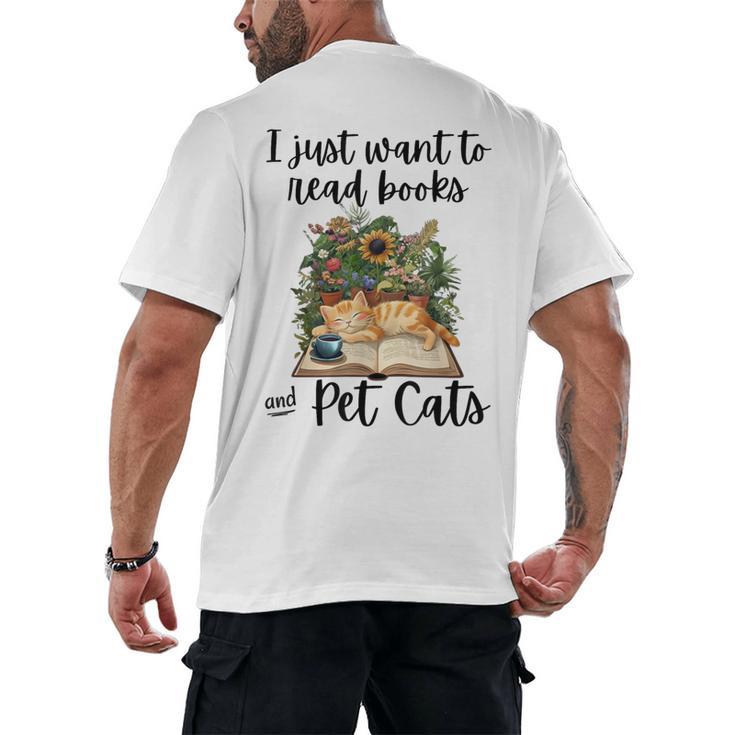 I Just Want To Read Books And Pet Cats Cat Lover Men's Back Print T-Shirt