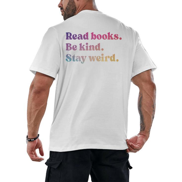 Read Books Be Kind Stay Weird Book Lover Premium Tri-Blend Men's Back Print T-Shirt