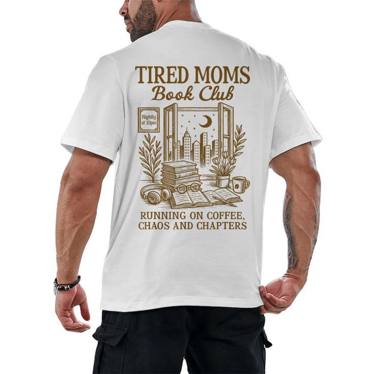 Reading Book Lover Bookish Motherhood Tired Moms Book Club Men's Back Print T-Shirt