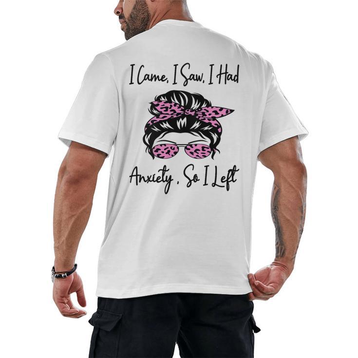 I Came I Saw I Had Anxiety So I Left Messy Bun Introvert Men's Back Print T-Shirt