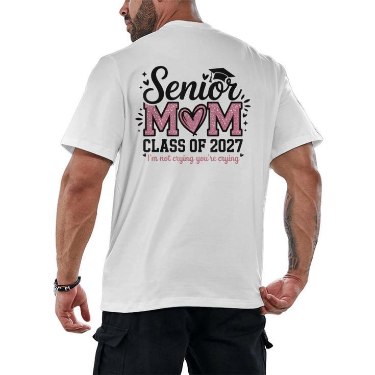 Senior Mom 2027 Class Of 2027 Graduation Proud Senior Mother Men's Back Print T-Shirt