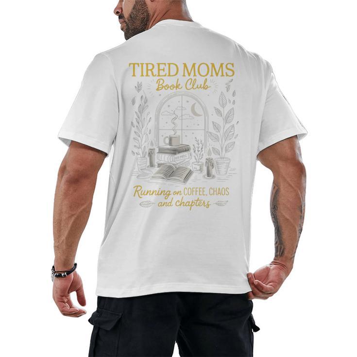 Tired Moms Book Club Coffee Chaos Readers Cozy Men's Back Print T-Shirt