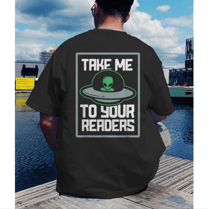 Alien Quote Take Me To Your Readers Sci-Fi Ufo Book Lover Men's Back Print T-Shirt Alien Quote Take Me To Your Readers Sci-Fi Ufo Book Lover Men's Back Print T-Shirt