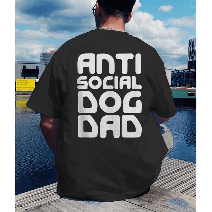 Anti-Social Dog Dad Quote For Anti Social Introvert Persons Men's Back Print T-Shirt