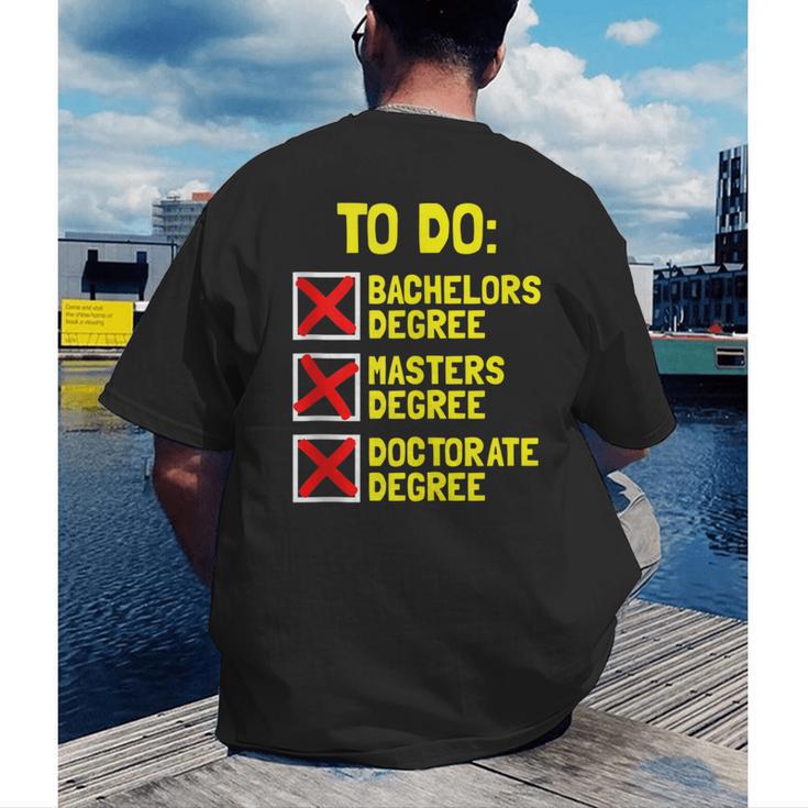 Bachelors Masters Doctorate Degree DR PHD Graduation Men's Back Print T-Shirt