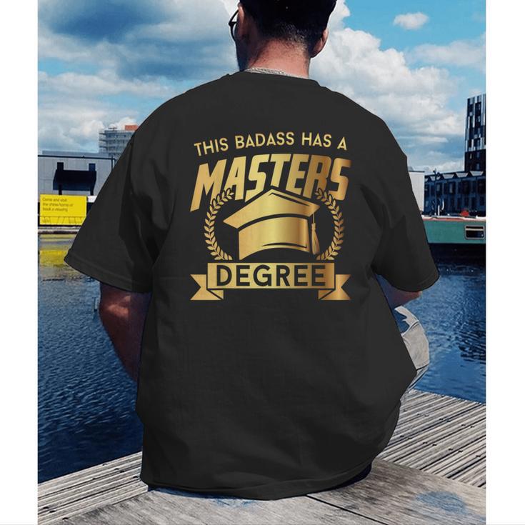 This Badass Has a Masters Degree College Graduation Men's Back Print T-Shirt