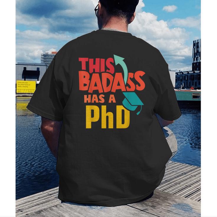 This Badass Has a PhD Doctor Graduation Men's Back Print T-Shirt