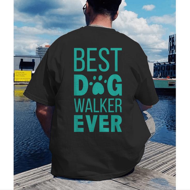 Best Dog Walker Ever Graduation New Shirt Dog Lover Men's Back Print T-Shirt