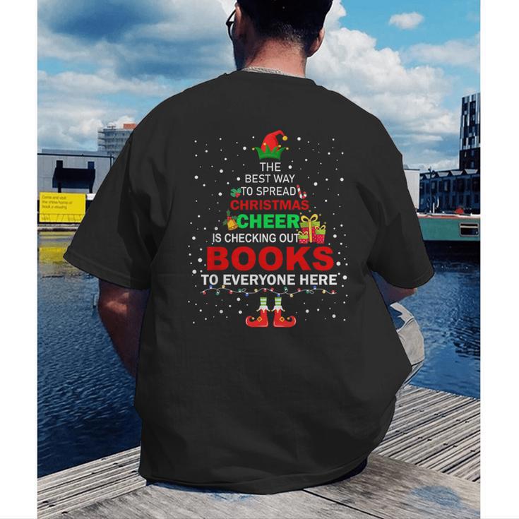 The Best Way To Spread Christmas Cheer Is Checking Out Books Men's Back Print T-Shirt