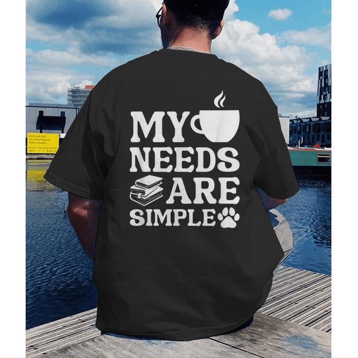 Book Coffee Dog Book My Needs Are Simple Men Women Kids Men's Back Print T-Shirt Book Coffee Dog Book My Needs Are Simple Men Women Kids Men's Back Print T-Shirt