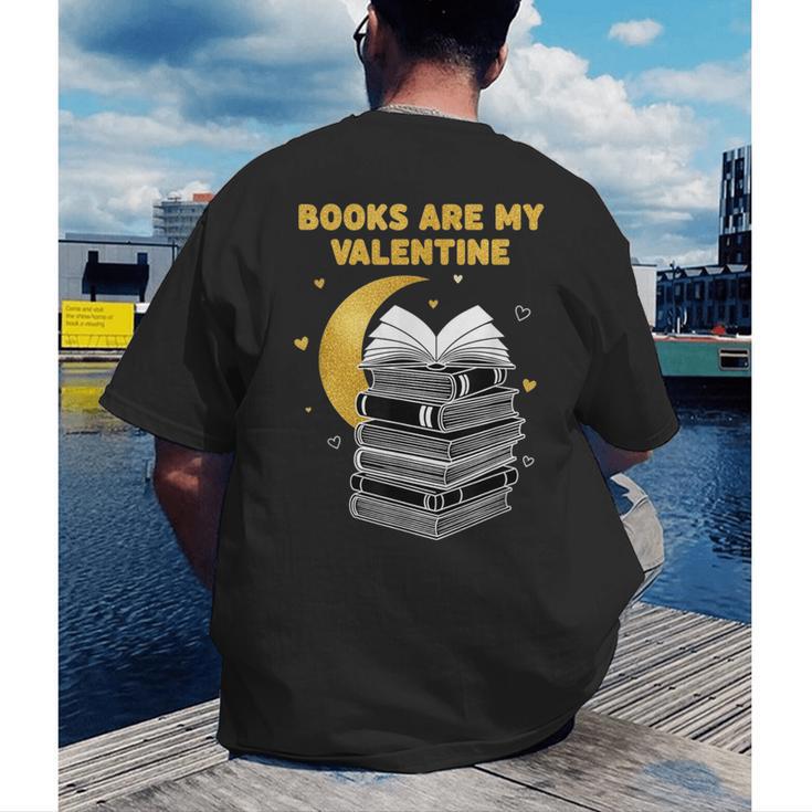 Books Are My Valentine Cute Book Lover Valentine's Day Men's Back Print T-Shirt