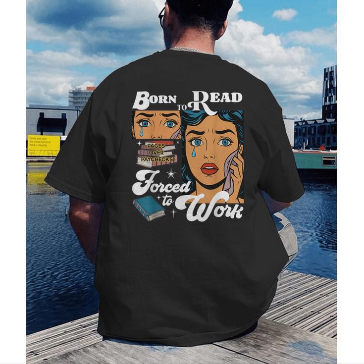 Born-To Read Forced To Work Reading Book Lover Men's Back Print T-Shirt
