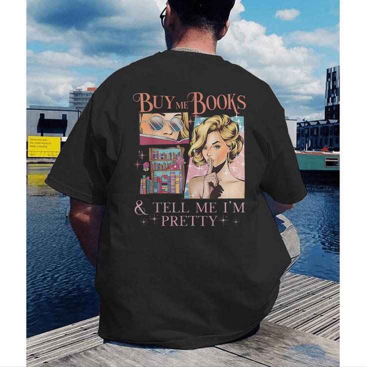 Buy Me Books And Tell Me I'm Pretty Book Lover Tee Men's Back Print T-Shirt Buy Me Books And Tell Me I'm Pretty Book Lover Tee Men's Back Print T-Shirt