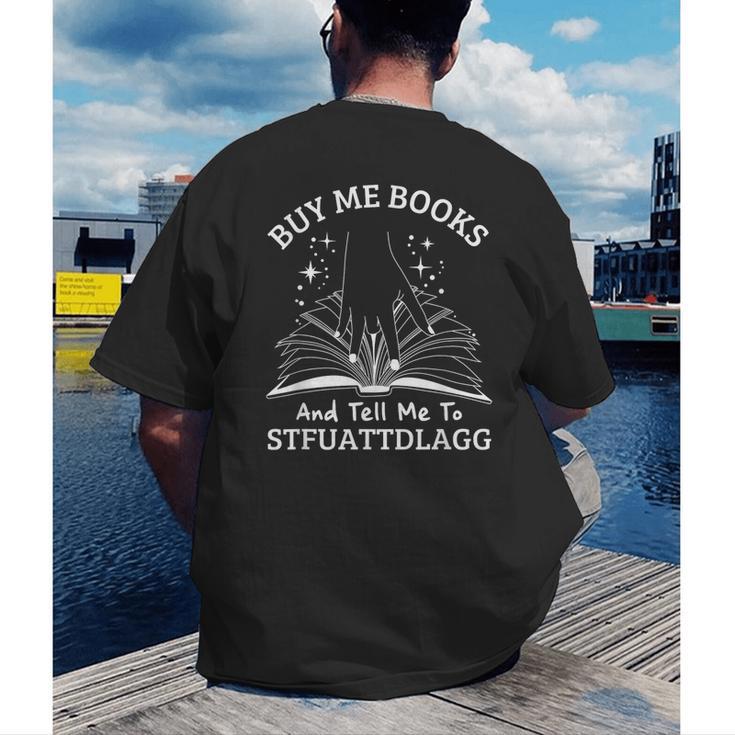 Buy Me Books And Tell Me To STFUATTDLAGG Smutt Book Reader Men's Back Print T-Shirt